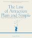 The Law of Attraction, Plain and Simple: Create the Extraordinary Life That You Deserve