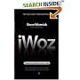 iWoz: Computer Geek to Cult Icon: How I Invented the Personal Computer, Co-Founded Apple, and Had Fun Doing It