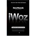 iWoz: Computer Geek to Cult Icon: How I Invented the Personal Computer, Co-Founded Apple, and Had Fun Doing It