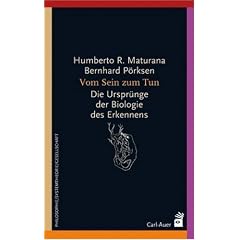 Vom Sein zum Tun: Die Urspr�nge der Biologie des Erkennens