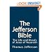 The Jefferson Bible: The Life and Morals of Jesus of Nazareth