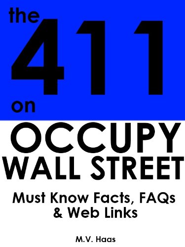 The 411 On Occupy Wall Street: Must Know Facts, FAQs & Targeted Web Links
