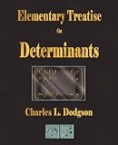 An Elementary Treatise On Determinants