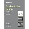 Barrierefreies Bauen: Ein Handbuch f�r universelles Gestalten im Innen- und Au�enraum