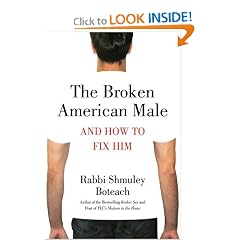 The Broken American Male: And How to Fix Him