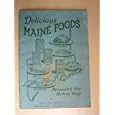 Delicious Maine Foods (Prepared the Maine Way) by  Baxter's Finest Maine's Best Canned Goods
