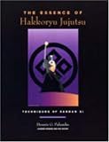 Techniques of Sandan GI: The Essence of Hakkoryu Jujutsu