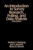 An Introduction to Survey Research, Polling, and Data Analysis