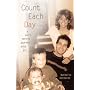 Count Each Day: A Son's Heroic Journey with ALS
