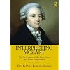 Interpreting Mozart: The Performance of His Piano Works