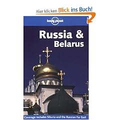 Russia & Belarus. Coverage includes Siberia and the Russian Far East (Lonely Planet Russia)