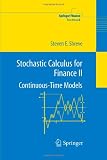 Stochastic Calculus for Finance II: Continuous-Time Models (Springer Finance)