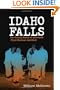 Idaho Falls: The Untold Story of America's First Nuclear Accident