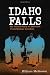 Idaho Falls: The Untold Story of America's First Nuclear Accident