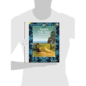 English Folk Tunes For Recorder: 62 Trad. Pcs Descant (Soprano) Recorder Book/Cd (Schott World Music Series)