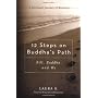 12 Steps on Buddha's Path: Bill, Buddha, and We by Laura S.