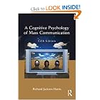 A Cognitive Psychology of Mass Communication by Richard Jackson Harris