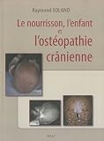 Livres Ost�opathie - Le nourrisson, l'enfant et l'ost�opathie cr�nienne