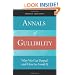 Annals of Gullibility: Why We Get Duped and How to Avoid It