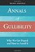 Image of Annals of Gullibility: Why We Get Duped and How to Avoid It