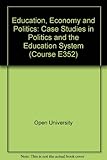 Education, economy and politics, case studies