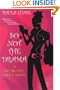 So Not The Drama: A Del Rio Bay Clique Novel (del Rio Bay Clique Novels)