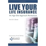Live Your Life Insurance: An Age-Old Approach Revitalized