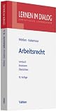 Arbeitsrecht: Lernbuch, Strukturen, Übersichten