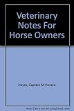 Veterinary notes for horse owners