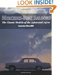 Mercedes Benz Saloons: The Classic Mo...