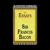 The Essays of Sir Francis Bacon | [Sir Francis Bacon]
