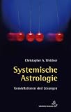 Systemische Astrologie: Konstellationen sind L�sungen