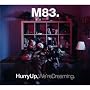 Hurry Up, We'Re Dreaming ~ M83