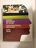 Human behavior at work : organizational behaviour