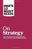 HBR`s 10 Must Reads on Strategy