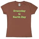 Everyday Is Earth Day Organic Ladies T-Shirt