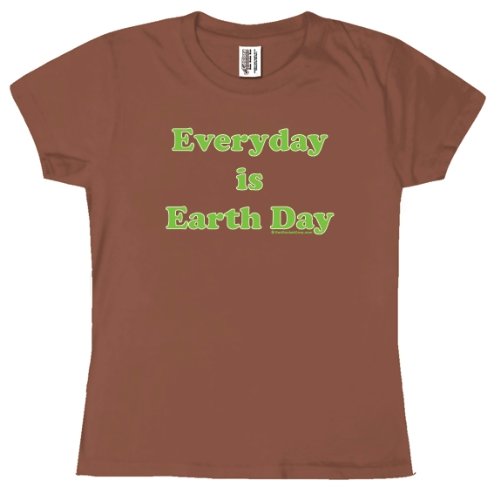 Everyday Is Earth Day Organic Ladies T-Shirt
