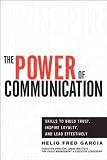 The power of communicaiton : skills to build trust, inspire loyalty, and lead effectively