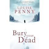 Bury Your Deadby Louise Penny