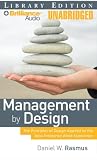 Review Brilliance Audio on CD Unabridged Lib Ed  / Management by Design: The Principles of Design for the New Enterprise