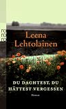 Du dachtest, du h&auml;ttest vergessen - Leena Lehtolainen