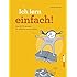 Ich lern einfach: Einfaches, effektives und erfolgreiches Lernen mit NLP!  - Das Lerncoaching-Programm f&uuml;r Kinder, Jugendliche und Erwachsene -