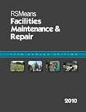 RSMeans Facilities Maintenance and Repair Cost Data 2010 (Means Facilities Maintenance and Repair Construction Cost Data)