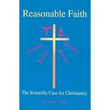 Reasonable Faith: The Scientific Case for Christianity