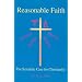 Reasonable Faith: The Scientific Case for Christianity