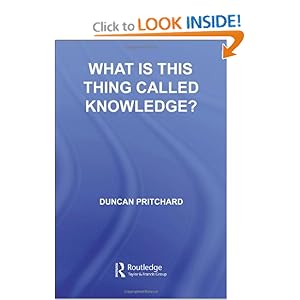 What is this thing called Knowledge - Duncan Pritchard