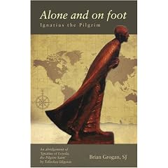 Alone and on Foot: Ignatius the Pilgrim