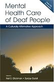 Mental Health Care of Deaf People: A Culturally Affirmative Approach