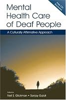 Mental Health Care of Deaf People: A Culturally Affirmative Approach