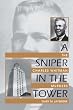 A Sniper in the Tower: The Charles Whitman Mass Murders: The Charles Whitman Murders
